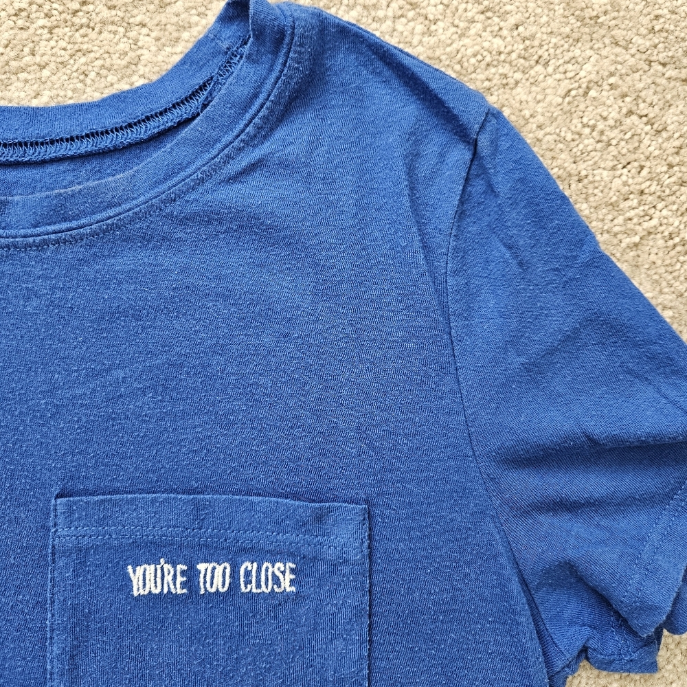 Sassy "You're too close" embroidered pocket tee shirt, women's/ teens size XS